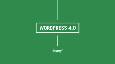 Introducing WordPress 4.0 "Benny"